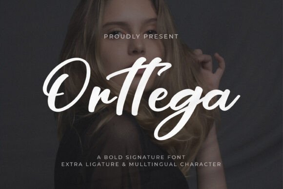 Orttega: The Bold Script Font for Scroll-Stopping Campaigns